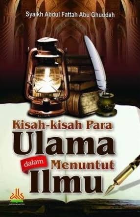sinopsis buku Kisah-kisah para ulama dalam menuntut ilmu 